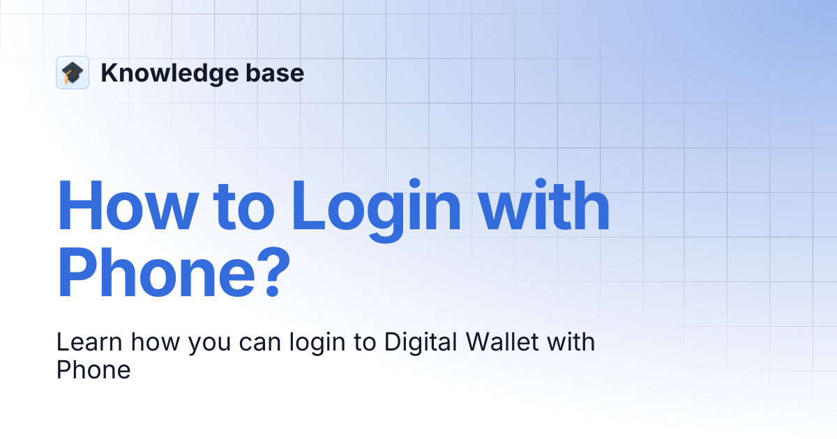 How to Login with Phone? | Knowledge base