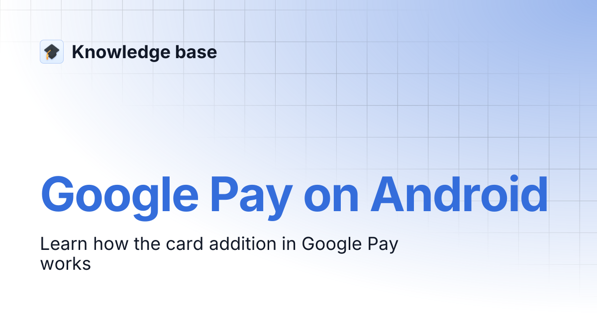 Google Pay on Android | Knowledge base